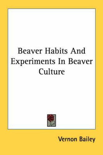 Cover image for Beaver Habits and Experiments in Beaver Culture