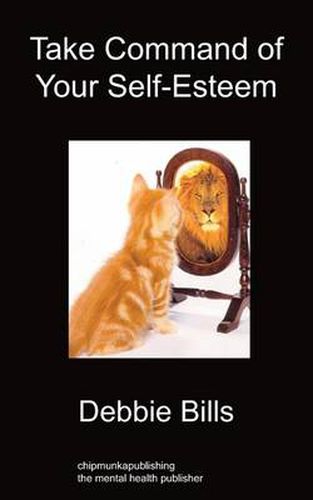 Cover image for Take Command of Your Self-Esteem
