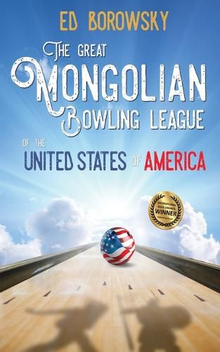 Cover image for The Great Mongolian Bowling League of the United States of America