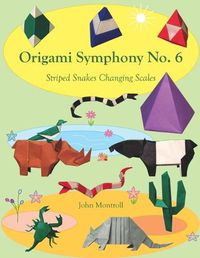 Cover image for Origami Symphony No. 6: Striped Snakes Changing Scales