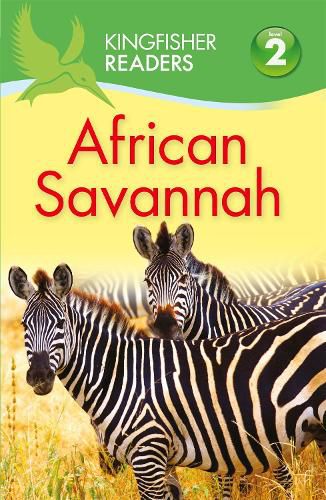 Kingfisher Readers: African Savannah (Level 2: Beginning to Read Alone)