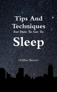 Cover image for Tips And Techniques For How To Get To Sleep