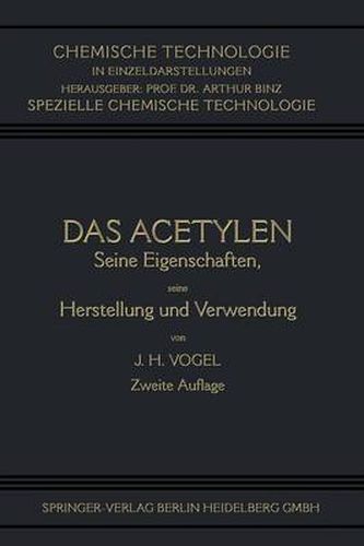 Das Acetylen: Seine Eigenschaften Seine Herstellung Und Verwendung