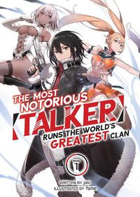 Cover image for The Most Notorious Talker Runs the World's Greatest Clan (Light Novel) Vol. 1
