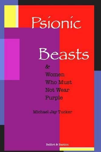 Cover image for Psionic Beasts & Women Who Must Not Wear Purple