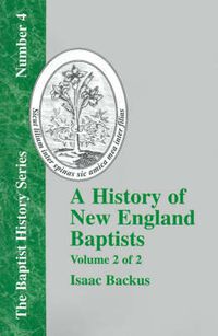 Cover image for History of New England With Particular Reference to the Denomination of Christians Called Baptists - Vol. 2