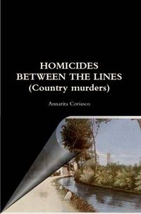 Cover image for HOMICIDES BETWEEN THE LINES (Country Murders)