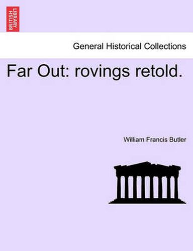 Cover image for Far Out: Rovings Retold.