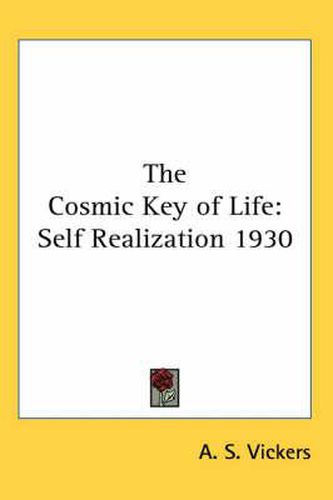 Cover image for The Cosmic Key of Life: Self Realization 1930