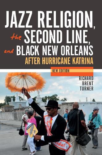 Cover image for Jazz Religion, the Second Line, and Black New Orleans, New Edition: After Hurricane Katrina