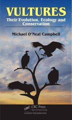 Cover image for Vultures: Their Evolution, Ecology and Conservation