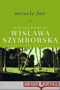 Cover image for Miracle Fair: Selected Poems of Wislawa Szymborska