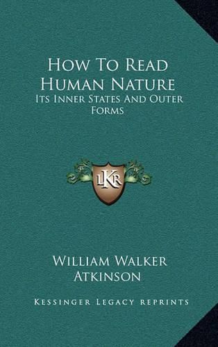 Cover image for How to Read Human Nature: Its Inner States and Outer Forms