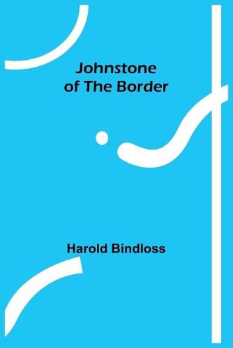 Cover image for Johnstone of the Border