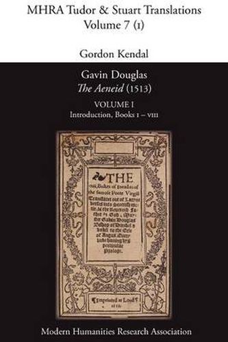 Cover image for Gavin Douglas, 'The Aeneid' (1513) Volume 1: Introduction, Books I - VIII