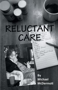 Cover image for Reluctant Care