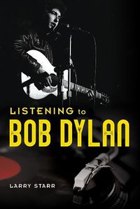 Cover image for Listening to Bob Dylan