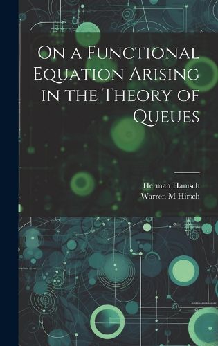 Cover image for On a Functional Equation Arising in the Theory of Queues