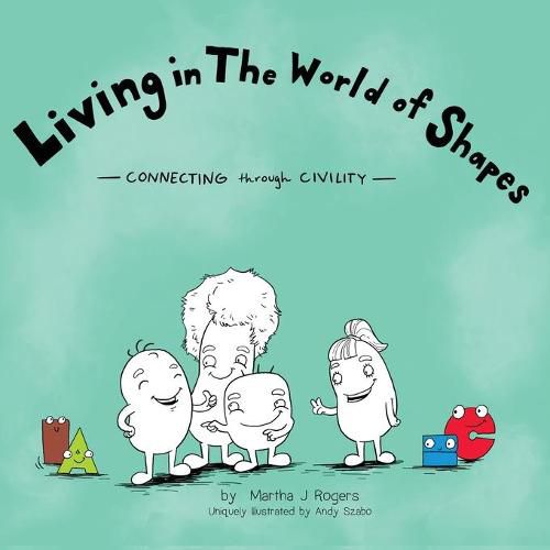 Living in The World of Shapes: Connecting through Civility
