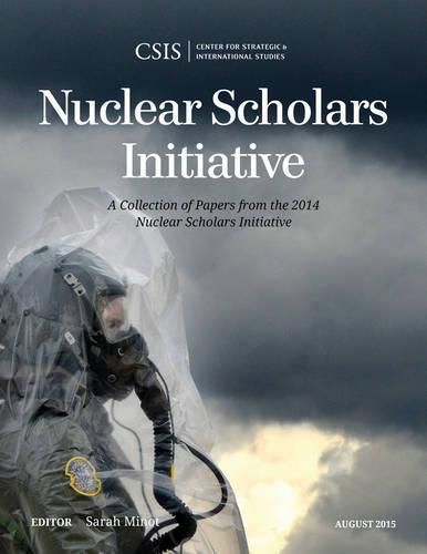 Cover image for Nuclear Scholars Initiative: A Collection of Papers from the 2014 Nuclear Scholars Initiative