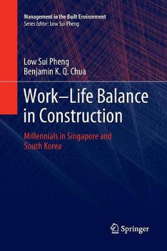 Work-Life Balance in Construction: Millennials in Singapore and South Korea