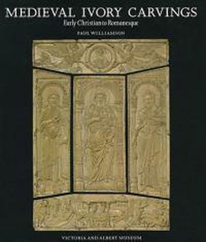 Cover image for Medieval Ivory Carvings: Early Christian to Romanesque