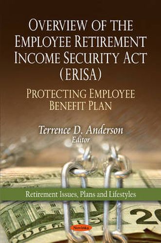 Cover image for Overview of the Employee Retirement Income Security Act (ERISA): Protecting Employee Benefit Plan