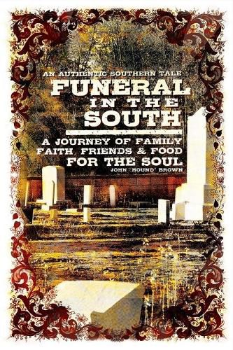 Cover image for Funeral in the South: A Journey of Family, Faith, Friends and Food for the Soul