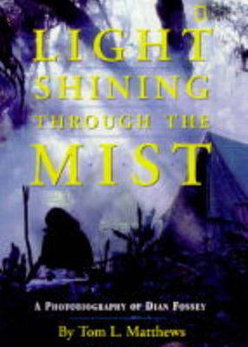 Cover image for A Light Shining Through the Mist: Photobiography of Dian Fossey