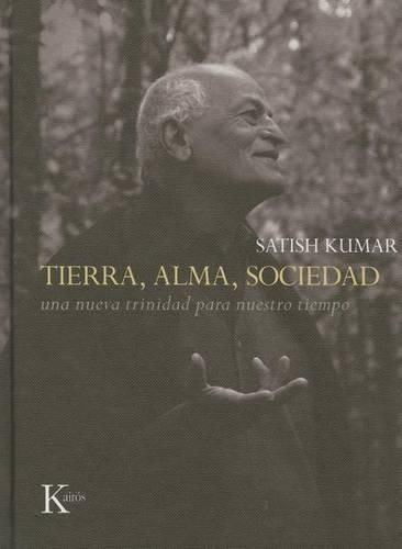 Cover image for Tierra, Alma, Sociedad: Una Nueva Trinidad Para Nuestro Tiempo