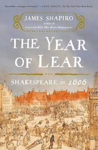 Cover image for The Year of Lear: Shakespeare in 1606