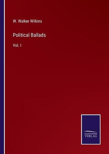 Cover image for Political Ballads: Vol. I