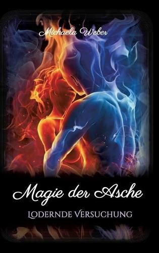 Cover image for Magie der Asche: Lodernde Versuchung