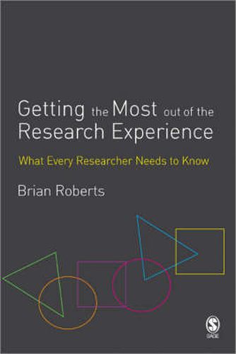 Cover image for Getting the Most Out of the Research Experience: What Every Researcher Needs to Know