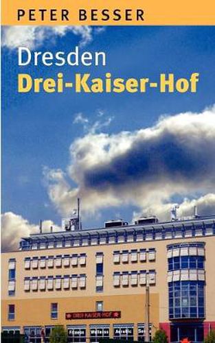 Cover image for Dresden - Drei-Kaiser-Hof