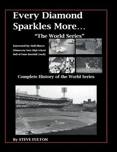 Every Diamond Sparkles More...The World Series