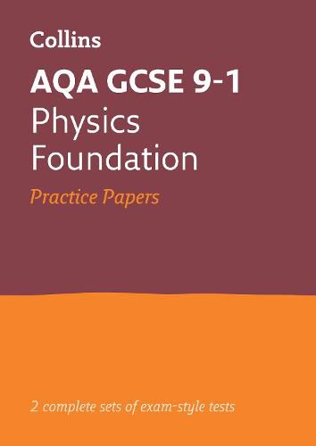 AQA GCSE 9-1 Physics Foundation Practice Papers: Ideal for Home Learning, 2022 and 2023 Exams