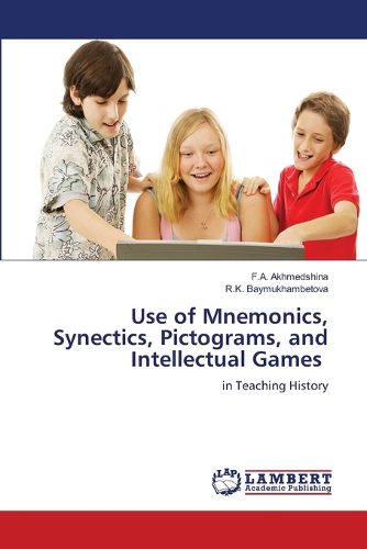 Use of Mnemonics, Synectics, Pictograms, and Intellectual Games