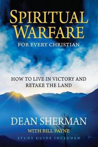 Cover image for Spiritual Warfare for Every Christian: How to Live in Victory and Re-take the Land