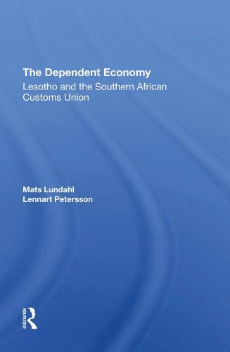 Cover image for The Dependent Economy: Lesotho and the Southern African Customs Union