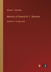 Cover image for Memoirs of General W. T. Sherman