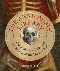 Cover image for The Anatomists' Library: Volume 4
