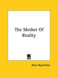 Cover image for The Mother of Reality