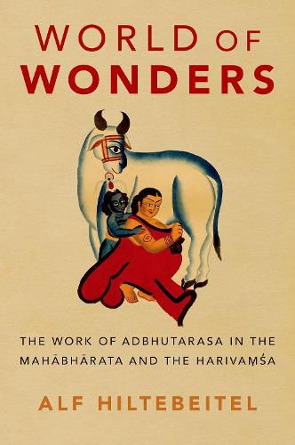 Cover image for World of Wonders: The Work of Adbhutarasa in the Mahabharata and the Harivamsa