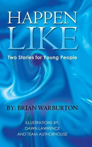 Cover image for Happen Like: Two Stories for Young People
