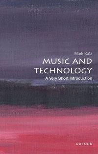 Cover image for Music and Technology: A Very Short Introduction