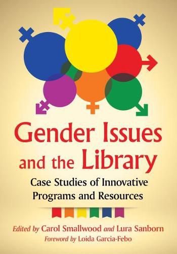 Cover image for Gender Issues and the Library: Case Studies of Innovative Programs and Resources