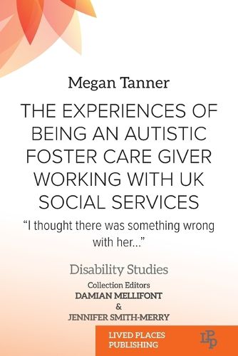 Cover image for The Experiences of Being an Autistic Foster Care Giver Working with UK Social Services