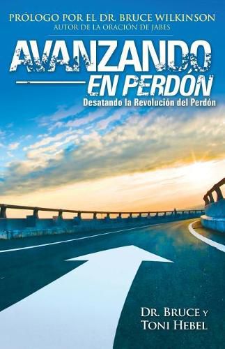 Cover image for Forgiving Forward: Unleashing the Forgiveness Revolution: Spanish