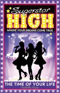Cover image for Superstar High: The Time of Your Life